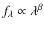 $f_{\lambda} \propto \lambda^{\beta}$
