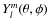 $Y_{l}^m(\theta, \phi)$