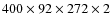 $400 \times 92 \times 272 \times 2$