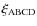 $\xi_{\rm ABCD}$