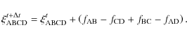 \begin{displaymath}
\xi_{\rm ABCD}^{t+\Delta t} = \xi_{\rm ABCD}^{t} + \left(f_{\rm AB}-f_{\rm CD}+f_{\rm BC}-f_{\rm AD}\right).
\end{displaymath}