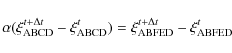 \begin{displaymath}
\alpha(\xi_{\rm ABCD}^{t+\Delta t}-\xi_{\rm ABCD}^{t})=\xi_{\rm ABFED}^{t+\Delta
t}-\xi_{\rm ABFED}^t
\end{displaymath}