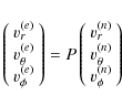 \begin{displaymath}
\left(\begin{array}{c}
v_{r}^{(e)} \\ v_\theta^{(e)} \\ v_...
...}^{(n)} \\ v_\theta^{(n)} \\ v_\phi^{(n)}
\end{array}\right) ~
\end{displaymath}