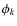 $\phi_k$