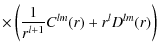 $\displaystyle \times\left( \frac{1}{r^{l+1}} C^{lm}(r) + r^l D^{lm}(r) \right)$