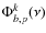$\Phi^k_{b,p}(\nu)$