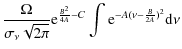 $\displaystyle \frac{\Omega}{\sigma_\nu \sqrt{2\pi}} {\rm e}^{\frac{B^2}{4A}-C} \int {\rm e}^{-A(\nu-\frac{B}{2A})^2 } {\rm d}\nu$