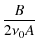 $\displaystyle \frac{B}{2\nu_0 A}$