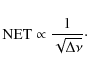 \begin{displaymath}{\rm NET} \propto \frac{1}{\sqrt{\Delta \nu}}\cdot
\end{displaymath}