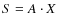 $S=A \cdot X$