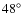 $48^{\circ}$