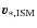 $\vec{v}_{*,{\rm ISM}}$