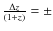 $\frac{\Delta z}{(1+z)} = \pm$