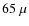 $65~\mu$