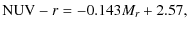 $\displaystyle %
{\rm NUV} - r = -0.143M_r + 2.57,$