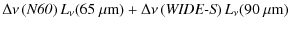$\displaystyle \Delta \nu \left( \mbox{\it N60} \right) L_\nu (65~\mu {\rm m})+
\Delta \nu \left( \mbox{\it WIDE-S} \right) L_\nu (90~\mu {\rm m})$