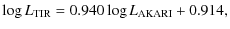$\displaystyle \log L_{\rm TIR}= 0.940 \log L_{\rm AKARI}+ 0.914,$