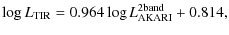 $\displaystyle \log L_{\rm TIR}= 0.964 \log L_{\rm AKARI}^{\rm 2band} + 0.814,$