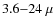 $3.6{-}24~\mu$