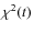 $\chi^2(t)$