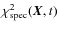 $\chi^2_{\rm {spec}}(\vec{X},t)$