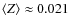 $\langle Z \rangle \approx 0.021$