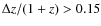 $\Delta z/(1+z)>0.15$