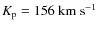 $K_{\rm p}=156~{\rm km~s^{-1}}$