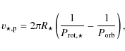 \begin{displaymath}
v_{\rm\star,p}=2 \pi R_{\star} \left( \frac{1}{P_{\rm rot,\star}} -
\frac{1}{P_{\rm orb}} \right),
\end{displaymath}
