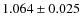 $1.064 \pm 0.025$