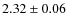 $2.32\pm0.06$