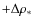 $+\Delta\rho_{*}$