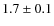$1.7\pm 0.1$