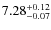$7.28_{\rm -0.07}^{+0.12}$