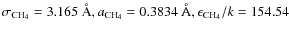 $\sigma_{{\rm CH}_4} = 3.165~\AA , a_{{\rm CH}_4} = 0.3834~\AA, \epsilon_{{\rm CH}_4}/k = 154.54~$