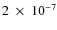 $2~\times~10^{-7}$