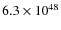 $6.3 \times 10^{48}$
