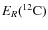 $E_R(^{12}{\rm C})$
