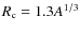 $R_{\rm c} = 1.3A^{1/3}$