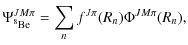 $\displaystyle %
\Psi^{JM\pi}_{\rm ^8Be}=\sum_n f^{J\pi}(R_n)\Phi^{JM\pi}(R_n),$