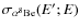 $\sigma_{\alpha ^8{\rm Be}}(E';E)$