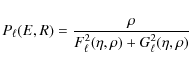 \begin{displaymath}%
P_{\ell}(E,R) = {{\rho}\over{F_\ell^2(\eta,\rho)+G_\ell^2(\eta,\rho)}}
\end{displaymath}
