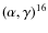 $(\alpha,\gamma)^{16}$
