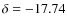 $\delta = -17.74$