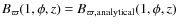 $B_\varpi (1,\phi,z) = B_{\varpi, {\rm analytical}}(1,\phi,z)$