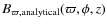 $B_{\varpi, {\rm analytical}}(\varpi,\phi,z)$