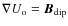 $\mathbf{\nabla}U_{\rm o}={\vec B}_{\rm dip}$