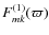 $F^{(1)}_{mk}(\varpi)$