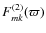 $F^{(2)}_{mk}(\varpi)$