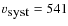 $v_{\hbox{\rm syst}} = 541$